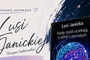 Wraca do Człuchowa z książką o ADHD. Spotkanie z Lusi Janicką już 8 maja