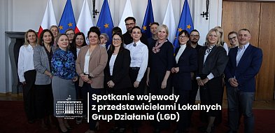 Lokalna Grupa Działania Ziemi Człuchowskiej na spotkaniu z władzami regionu