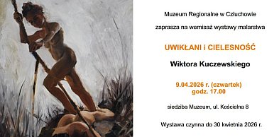 „Uwikłani i cielesność” – wystawa w człuchowskim Zamku