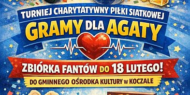Gramy dla Agaty. Dwudniowy turniej siatkarski w Koczale