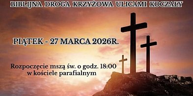 Biblijna Droga Krzyżowa ulicami Koczały