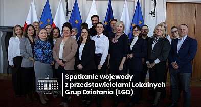 Lokalna Grupa Działania Ziemi Człuchowskiej na spotkaniu z władzami regionu