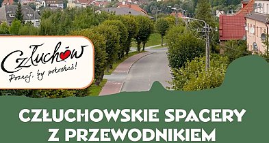 Poznaj historię i legendy miasta Człuchów podczas wakacyjnych spacerów