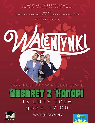 Walentynki w Przechlewie z Kabaretem z Konopi - już dziś w Domu Kultury