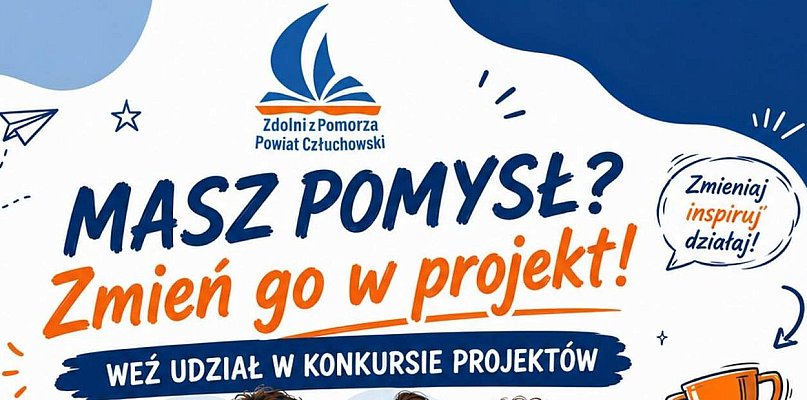 Młodzi z powiatu człuchowskiego mogą wygrać 1200 zł za swoje projekty